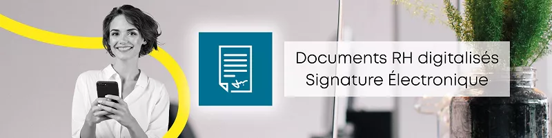 Documents RH digitalisés & signature électronique Documents RH digitalisés & signature électronique